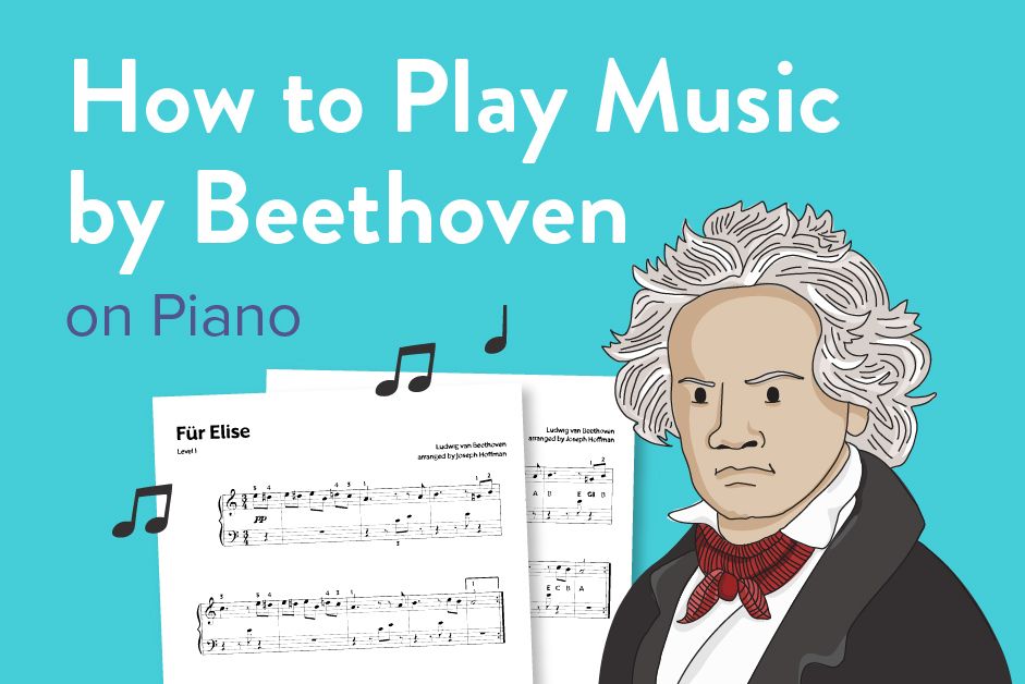 How to Play Music by Beethoven on Piano