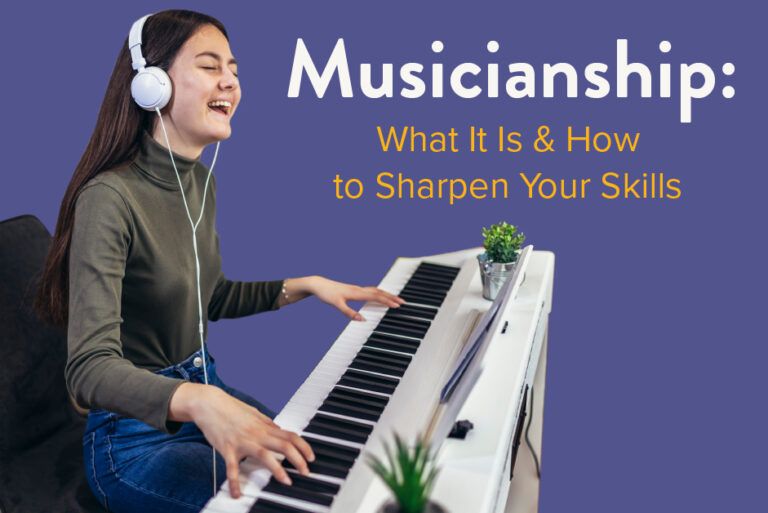 Musicianship: What it is and how to sharpen your skills.