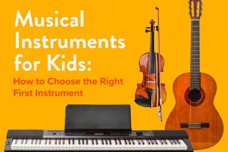 Musical Instruments for Kids: How to Choose the Right First Instrument.